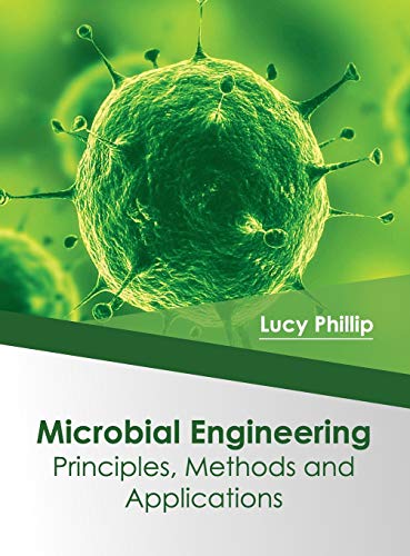 9781682864098: Microbial Engineering: Principles, Methods and Applications