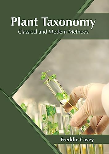 Beispielbild fr Plant Taxonomy: Classical and Modern Methods zum Verkauf von Buchpark