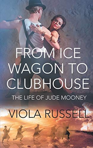 Beispielbild fr From Ice Wagon to Clubhouse: The Life of Jude Mooney zum Verkauf von Decluttr