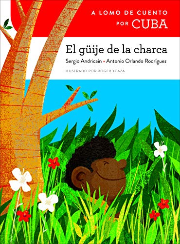 Stock image for A lomo de cuento por Cuba: El güije de la charca (Lomo de cuento / Storybook Ride) (Spanish Edition) for sale by HPB-Diamond