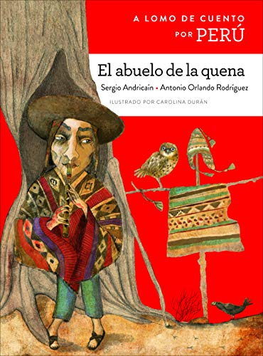 Imagen de archivo de A lomo de cuento por Perú: El abuelo de la quena (Lomo de cuento a la venta por Hawking Books