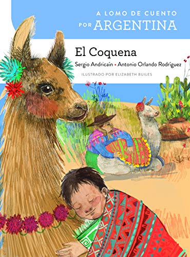 Stock image for A lomo de cuento por Argentina: El Coquena (Spanish Edition) (Lomo de cuento / Storybook Ride) for sale by GoldBooks