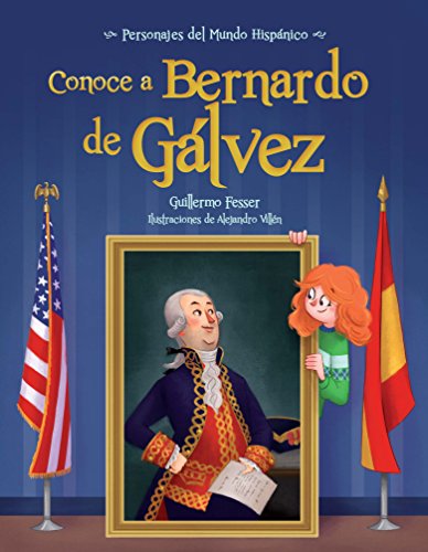Stock image for Conoce a Bernardo de Galvez / Get to Know Bernardo de Galvez (Spanish Edition) for sale by ThriftBooks-Atlanta