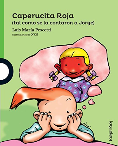 Stock image for Caperucita Roja (tal como se la contaron a Jorge) / Little Red Riding Hood (as told to George) (Spanish Edition) (Serie Verde) for sale by Orion Tech