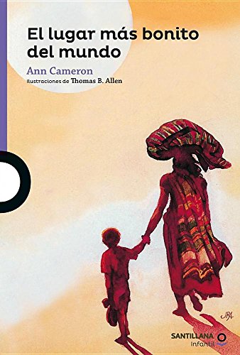 El Lugar Mas Bonito del Mundo (the Most Beautiful Place in the World) (Paperback) - Ann Cameron