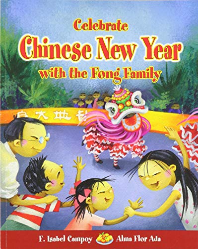 Imagen de archivo de Celebrate Chinese New Year With the Fong Family / Celebrate Chinese New Year With the Fong Family a la venta por Revaluation Books