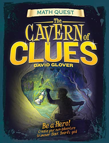 Stock image for Cavern of Clues: Be a hero! Create your own adventure to uncover Black Beard's gold (Math Quest) for sale by SecondSale