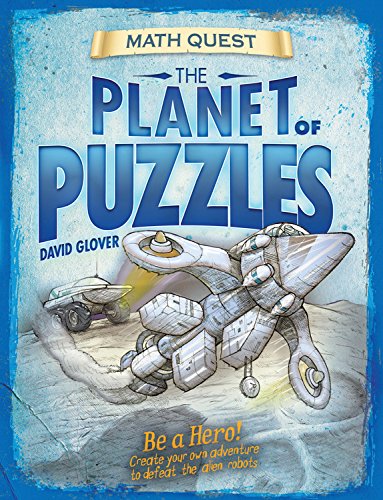 9781682970102: The Planet of Puzzles: Be a hero! Create your own adventure to defeat the alien robots (Math Quest)