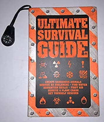 Imagen de archivo de Ultimate Survival Guide [Includes lanyard with working compass] Expert Tips to Help You Survive Those Difficult Everyday Life and Death Situations a la venta por More Than Words