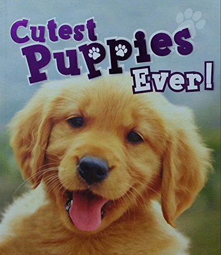 Beispielbild fr Cutest Puppies Ever! zum Verkauf von Gulf Coast Books