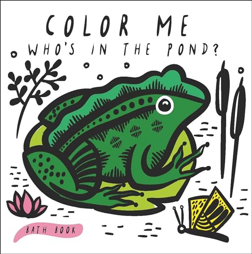 Beispielbild fr Color Me: Who's in the Pond? : Baby's First Bath Book zum Verkauf von Better World Books