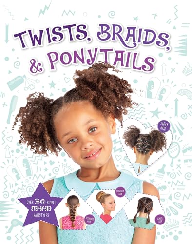 Beispielbild fr Twists, Braids & Ponytails zum Verkauf von Russell Books