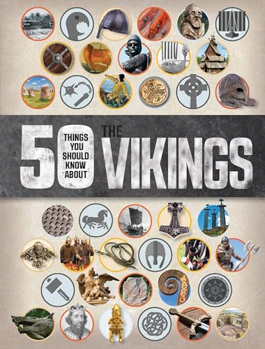 Stock image for 50 Things You Should Know About The Vikings for sale by Better World Books: West