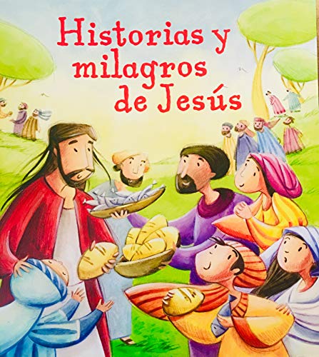 Imagen de archivo de Historias y milagros de Jesus: Historias del Nuevo Testamento a la venta por Better World Books