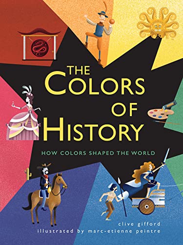 Beispielbild fr The Colors of History: How Colors Shaped the World zum Verkauf von BookShop4U