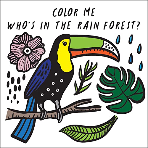Stock image for Color Me: Who's in the Rain Forest? (Wee Gallery Bath Books) for sale by PlumCircle