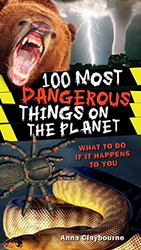 9781682974193: 100 Most Dangerous Things on the Planet