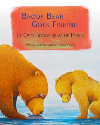Stock image for Brody Bear Goes Fishing: El Oso Brody se va de Pesca : Babl Children's Books in Spanish and English for sale by AwesomeBooks