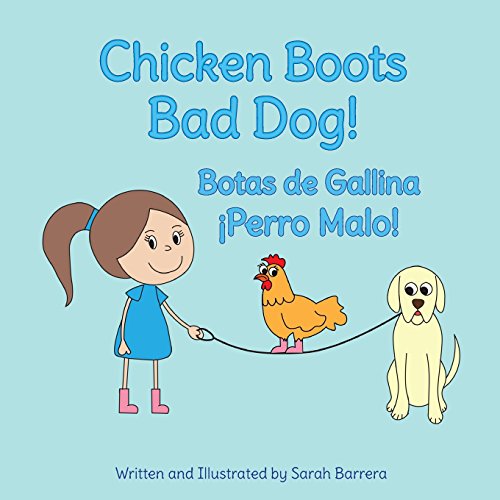 Stock image for Chicken Boots: Bad Dog!: Botas de Gallina: Perro Malo! : Babl Children's Books in Spanish and English for sale by Revaluation Books
