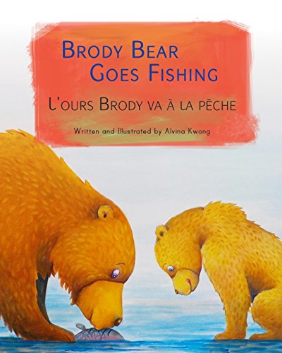 Stock image for Brody Bear Goes Fishing: L'Ours Brody Va a la Peche: Babl Children's Books in French and English for sale by ThriftBooks-Atlanta