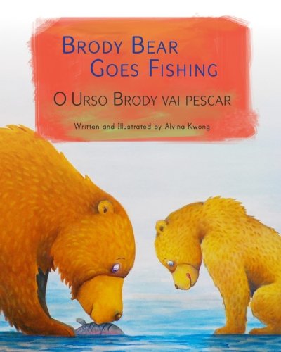 Stock image for Brody Bear Goes Fishing: O Urso Brody vai pescar : Babl Children's Books in Portuguese and English (Portuguese Edition) for sale by GF Books, Inc.