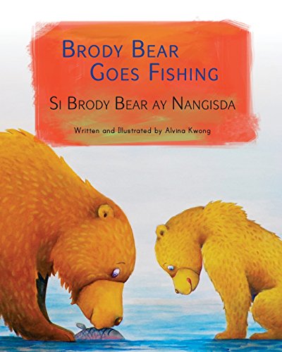 Beispielbild fr Brody Bear Goes Fishing: Si Brody Bear Ay Nangisda: Babl Children's Books in Tagalog and English zum Verkauf von ThriftBooks-Atlanta