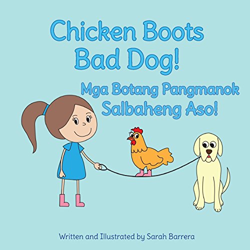 Beispielbild fr Chicken Boots: Bad Dog!: Mga Botang Pangmanok: Salbaheng Aso! : Babl Children's Books in Tagalog and English (Tagalog Edition) zum Verkauf von Books Unplugged