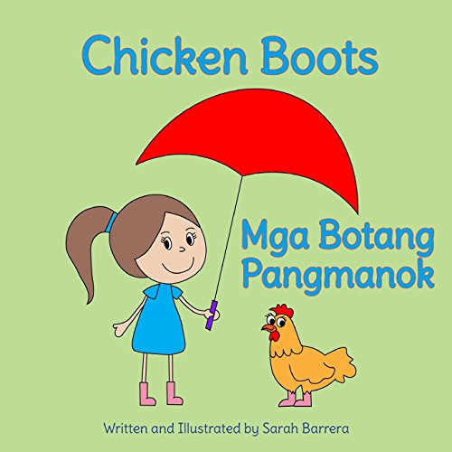 Stock image for Chicken Boots: Mga Botang Pangmanok : Babl Children's Books in Tagalog and English (Tagalog Edition) for sale by Books Unplugged
