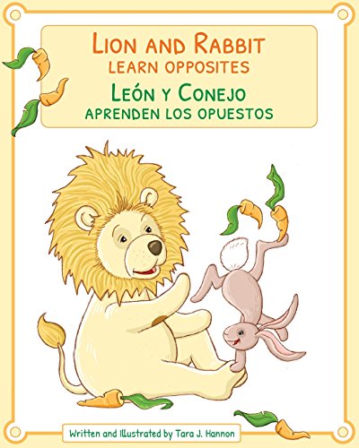 Stock image for Lion and Rabbit Learn Opposites: Len y Conejo aprenden los opuestos : Babl Children's Books in Spanish and English for sale by Revaluation Books