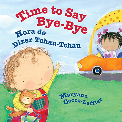 Stock image for Time to Say Bye-Bye: Hora de Dizer Tchau-Tchau : Babl Children's Books in Portuguese and English (Portuguese Edition) for sale by Your Online Bookstore