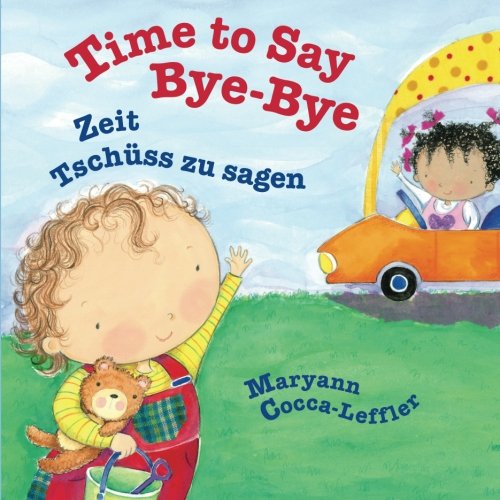 9781683040545: Time to Say Bye-Bye: Zeit Tschss zu sagen : Babl Children's Books in German and English