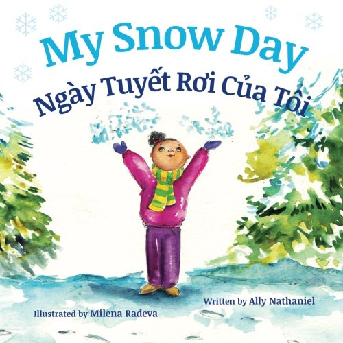 Stock image for My Snow Day: Ngay Tuyet Roi Cua Toi : Babl Children's Books in Vietnamese and English (Vietnamese Edition) for sale by Books Unplugged