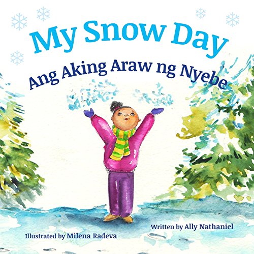 Stock image for My Snow Day: Ang Aking Snow Day : Babl Children's Books in Tagalog and English for sale by GF Books, Inc.