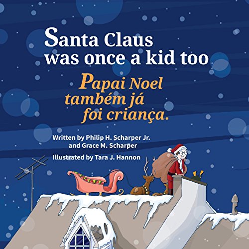 Stock image for Santa Claus Was Once a Kid Too: Papai Noel tambm j foi criana. : Babl Children's Books in Portuguese and English (Portuguese Edition) for sale by GF Books, Inc.