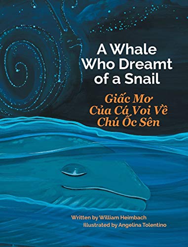 Stock image for A Whale Who Dreamt of a Snail / Giac Mo Cua Ca Voi Ve Chu Oc Sen (Vietnamese Edition) for sale by Books From California