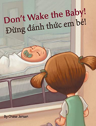 Stock image for Don't Wake the Baby! / Dung danh thuc em be!: Babl Children's Books in Vietnamese and English for sale by ThriftBooks-Dallas