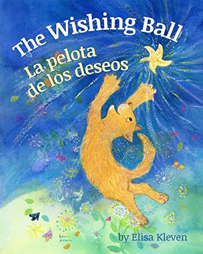 Beispielbild fr The Wishing Ball / La Pelota de Los Deseos: Babl Children's Books in Spanish and English zum Verkauf von ThriftBooks-Dallas