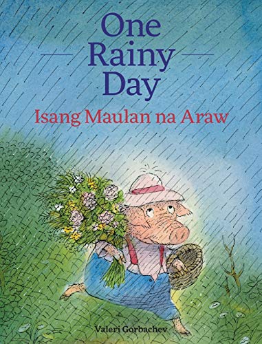 Stock image for One Rainy Day / Isang Maulan na Araw: Babl Children's Books in Tagalog and English for sale by ThriftBooks-Atlanta