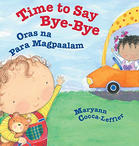 Stock image for Time to Say Bye-Bye / Oras na Para Magpaalam: Babl Children's Books in Tagalog and English for sale by ThriftBooks-Atlanta