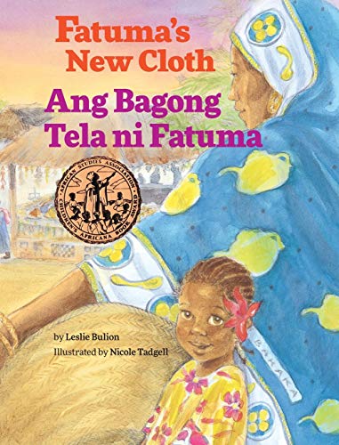 Beispielbild fr Fatuma's New Cloth / Ang Bagong Tela ni Fatuma : Babl Children's Books in Tagalog and English zum Verkauf von Better World Books