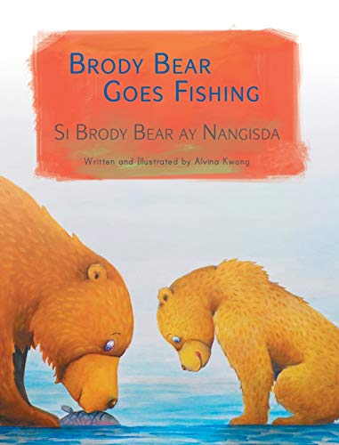 9781683042563: Brody Bear Goes Fishing / Si Brody Bear ay Nangisda: Babl Children's Books in Tagalog and English