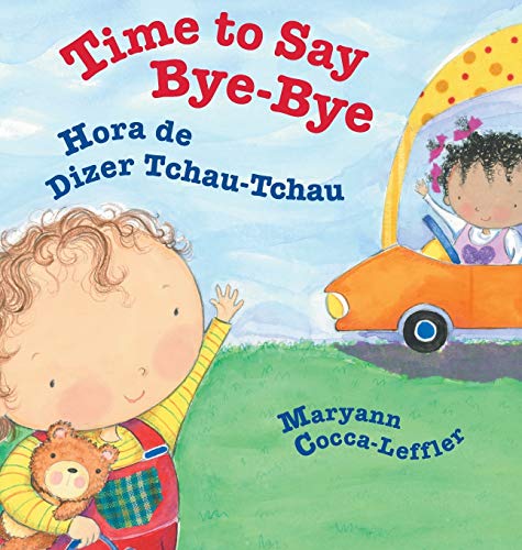 Stock image for Time to Say Bye-Bye / Hora de Dizer Tchau-Tchau: Babl Children's Books in Portuguese and English (Portuguese Edition) for sale by GF Books, Inc.
