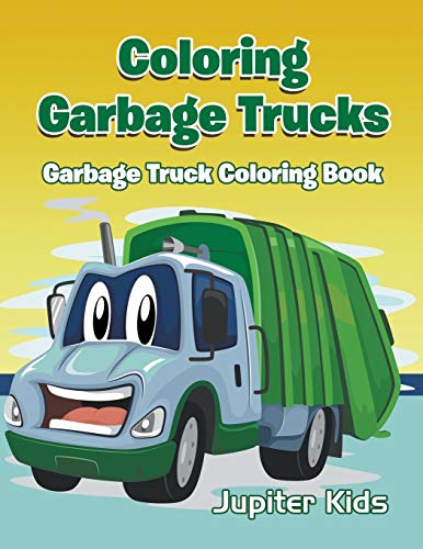 Beispielbild fr Coloring Garbage Trucks: Garbage Truck Coloring Book zum Verkauf von ThriftBooks-Atlanta