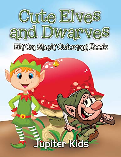 Beispielbild fr Cute Elves and Dwarves: Elf Shelf Coloring Book zum Verkauf von ThriftBooks-Atlanta