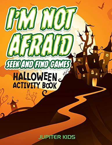 Beispielbild fr I'm Not Afraid Seek And Find Games: Halloween Activity Book zum Verkauf von Chiron Media