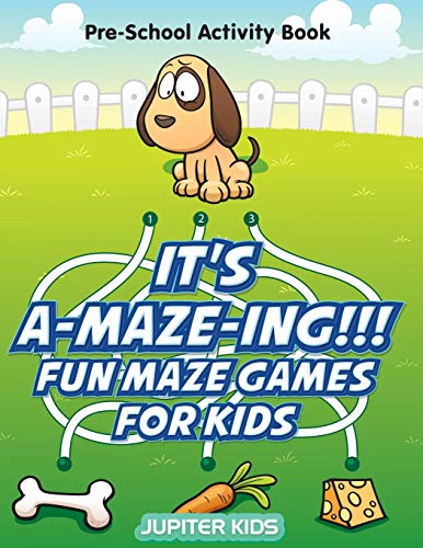 Beispielbild fr It's A-MAZE-ING!!! Fun Maze Games For Kids: Pre-School Activity Book zum Verkauf von Chiron Media