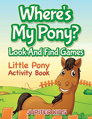 Beispielbild fr Where's My Pony? Look And Find Games: Little Pony Activity Book zum Verkauf von Chiron Media