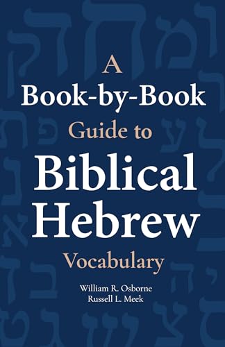 Beispielbild fr A Book-by-Book Guide to Biblical Hebrew Vocabulary zum Verkauf von Blackwell's