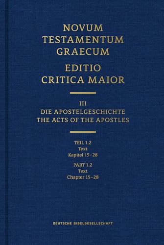 Imagen de archivo de Novum Testamentum Graecum Die Apostelgeschichte Part 1.2 Chapters 15-28 a la venta por ISD LLC