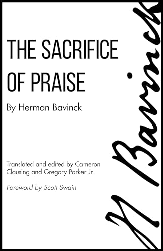 Beispielbild fr The Sacrifice of Praise: Meditations Before And After Admission To The Lords Supper zum Verkauf von Goodwill Books